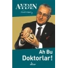 Ah Bu Doktorlar!