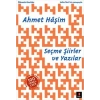 Ahmet Haşim Seçme Şiirler ve Yazılar
