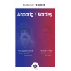 Ahparig / Kardeş