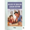 Ailede ve Okulda Çocuk Eğitimi
