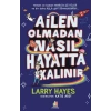 Ailen Olmadan Nasıl Hayatta Kalınır