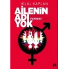 Ailenin Adı Yok Ya Da Neden Feminist Değilim?