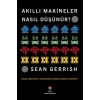 Akıllı Makineler Nasıl Düşünür?