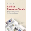 Akıllıca Davranma Sanatı: Kaçınmanız Gereken 52 Davranış Hatası
