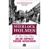 Aklın Şüphesi Suçun Gerçeğidir - Sherlock Holmes