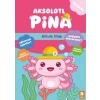Aksolotl Pina - Aktivite Kitabı