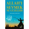 Allah’ı Sevmek Ne Güzeldir
