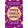 Amaca Yönelik Empati: Kişisel ve Sosyal Değişim İçin Gizli Süper Gücümüze Dokunmak
