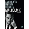 Amerikaya Meydan Okurken Malcolm X