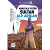 Anadolu Fatihi Sultan Alp Arslan
