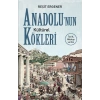 Anadolu’nun Kültürel Kökleri