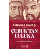 Ankara Savaşı (1402) Çubuk’tan Culuk’a