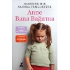 Anne Bana Bağırma