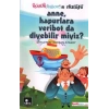 Anne, Hapurlara Veribot da Diyebilir miyiz?
