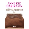 Anne Kız, Harikasın