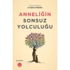 Anneliğin Sonsuz Yolculuğu