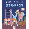 Annem De Uyumak İstemezse!