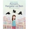 Annem, Kargalar ve Ben
