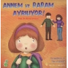 Annem ve Babam Ayrılıyor!