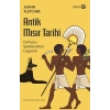 Antik Mısır Tarihi - Dünyayı Şekillendiren Uygarlık