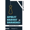 Apolet Kravat ve Darağacı