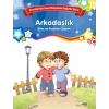 Arkadaşlık - Bilinç ve Karakter Gelişimi