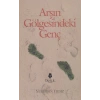 Arşın Gölgesindeki Genç