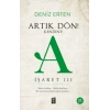 Artık Dön! Kendine A İşareti III