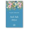 Asıl Adı Atiye