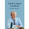 Aşk İle Çalışan Yorulmaz-2
