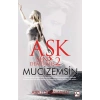 Aşk Sen Demekmiş 2 Mucizemsin