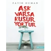 Aşk Varsa Kusur Yoktur
