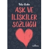 Aşk ve İlişikiler Sözlüğü