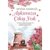 Aşkımıza Çıkış Yok