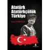 Atatürk - Atatürkçülük - Türkiye