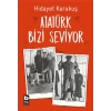 Atatürk Bizi Seviyor