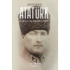 Atatürk - Kurucu Felsefenin Evrimi