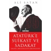 Atatürk’e Suikast ve Sadakat