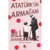 Atatürk’ün Armağanı Milli Bayramlarımız