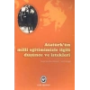 Atatürk’ün Milli Eğitimimizle İlgili Düşünce ve İstekleri
