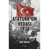 Atatürk’ün Vedası 1938