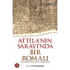 Atillanın Sarayında Bir Romalı