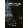 Auranın Uyanışı Yapay mı Zeka mı?