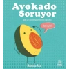 Avokado Soruyor