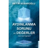 Aydınlanma Sorunu ve Değerler