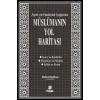 Ayet ve Hadisler Işığında Müslümanın Yol Haritası