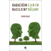 Babacığım Nasılsın? - Canım Oğlum