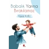 Babalık Yarına Bırakılamaz