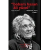 Babam Hasan Âli Yücel” – “Gülümser Yücel Kitabı”