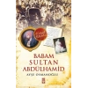 Babam Sultan Abdülhamid